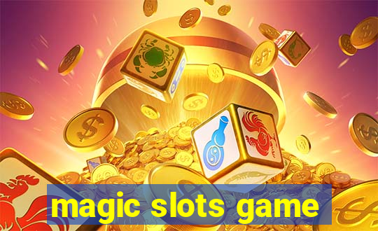 magic slots game