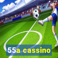 55a cassino