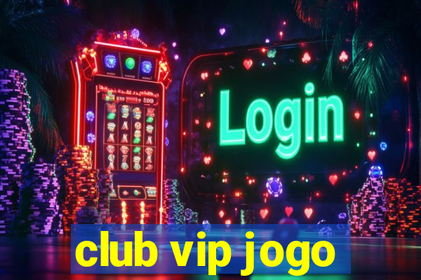 club vip jogo