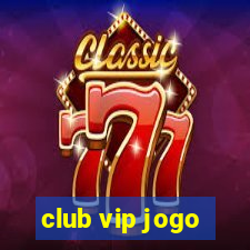 club vip jogo