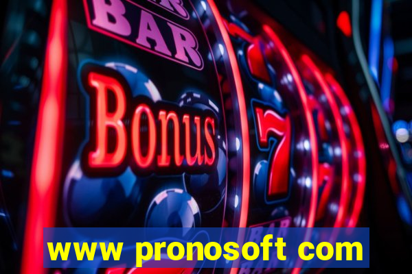 www pronosoft com