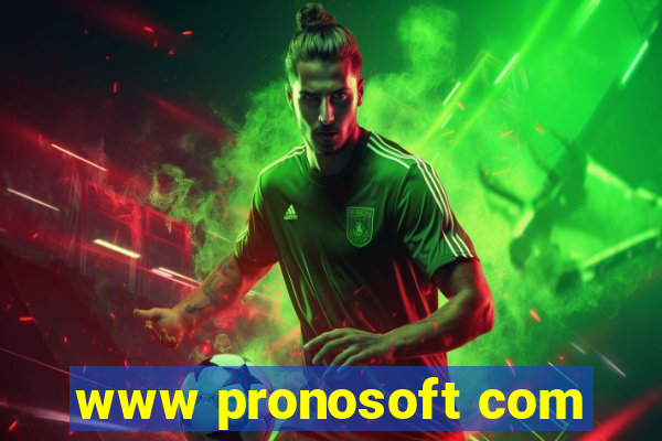 www pronosoft com