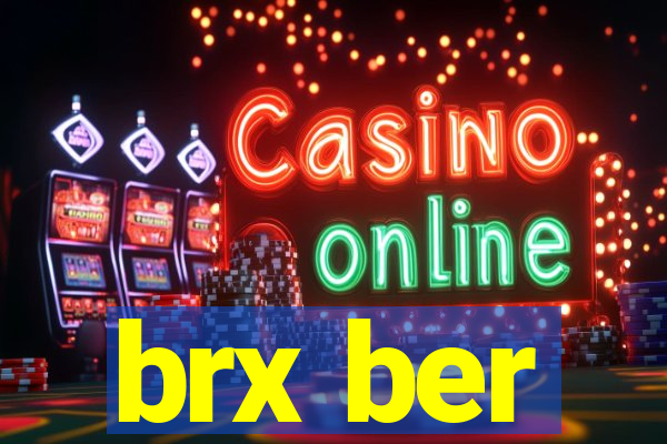 brx ber