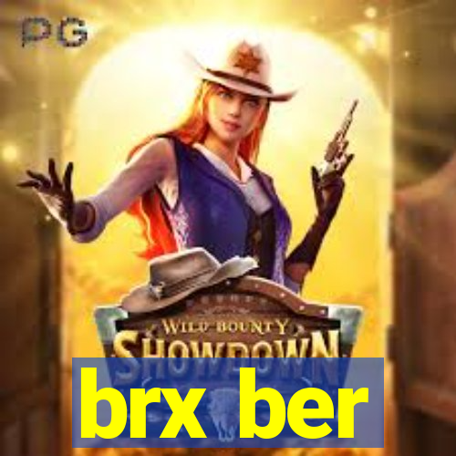 brx ber