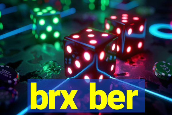 brx ber