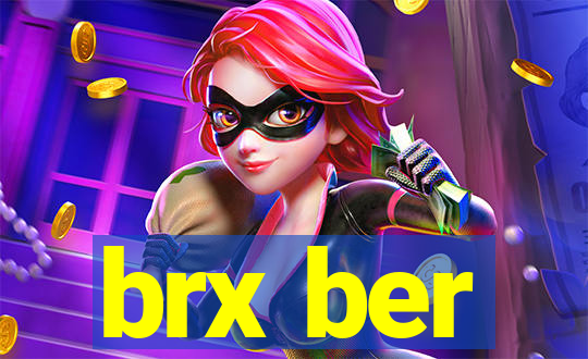 brx ber