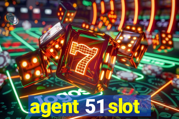 agent 51 slot