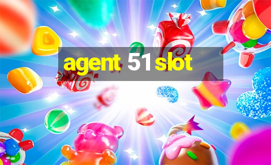 agent 51 slot