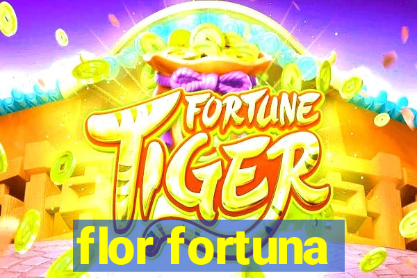 flor fortuna