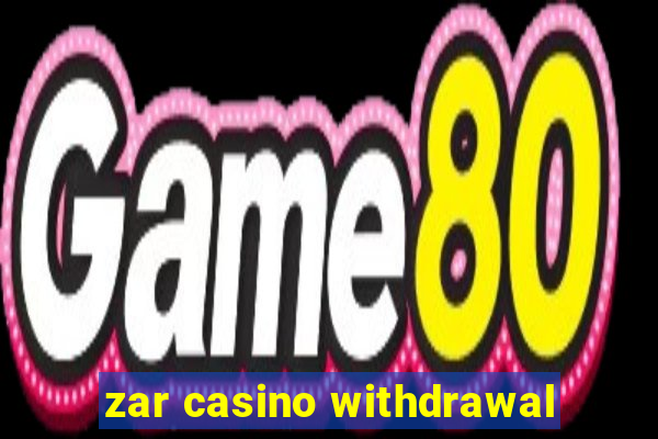 zar casino withdrawal