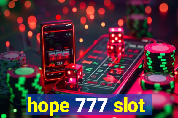 hope 777 slot