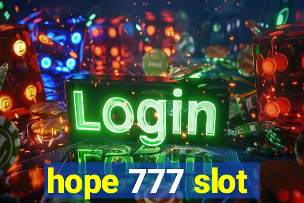 hope 777 slot