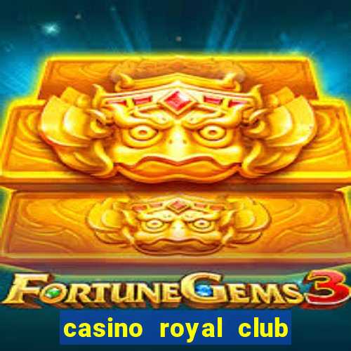 casino royal club no deposit bonus