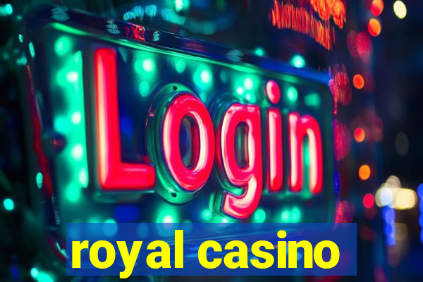 royal casino