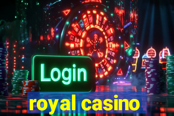 royal casino