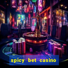 spicy bet casino é confiável