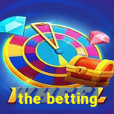 the betting