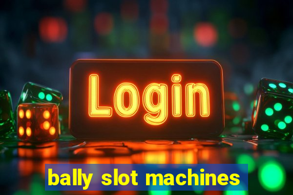 bally slot machines