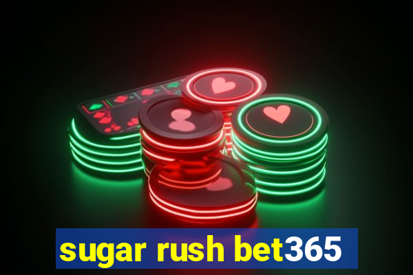 sugar rush bet365