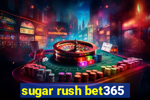 sugar rush bet365