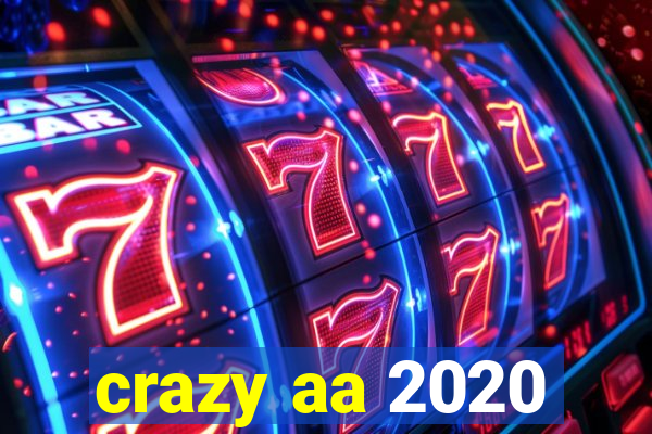 crazy aa 2020