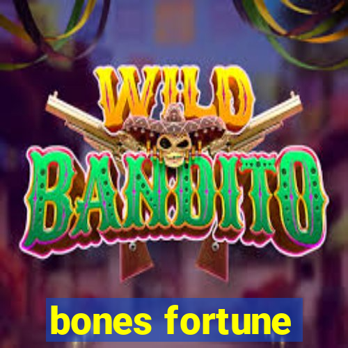 bones fortune