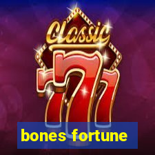 bones fortune