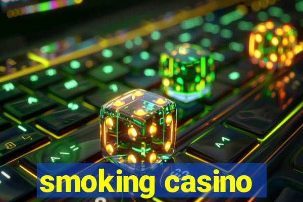 smoking casino