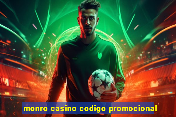 monro casino codigo promocional