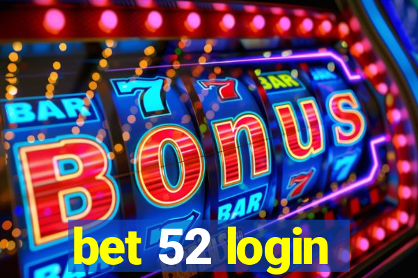 bet 52 login