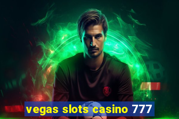 vegas slots casino 777