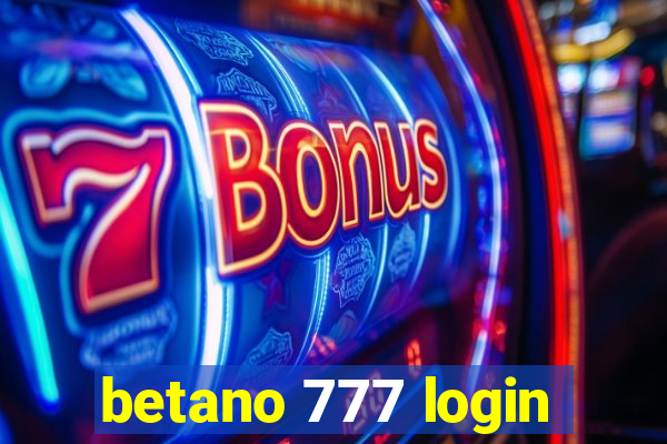 betano 777 login