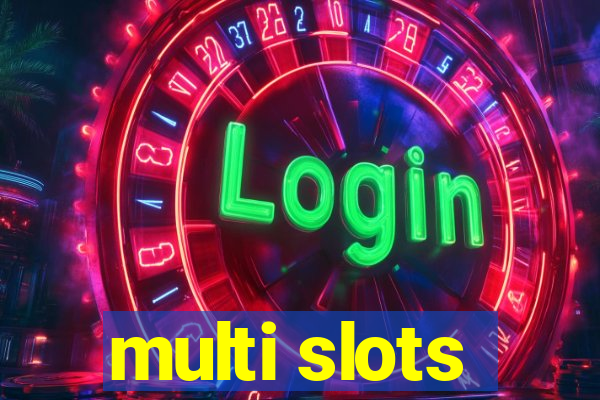 multi slots