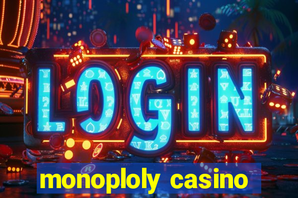 monoploly casino