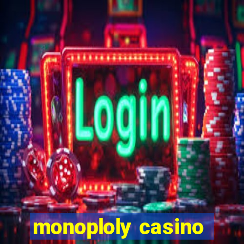 monoploly casino