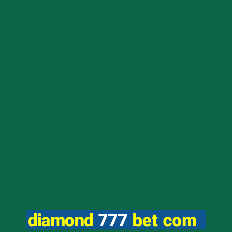 diamond 777 bet com