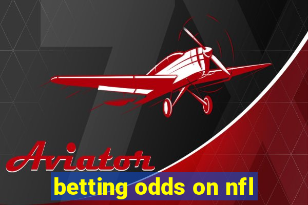 betting odds on nfl