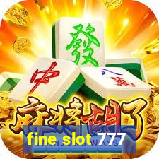 fine slot 777