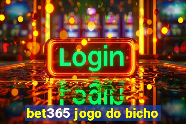 bet365 jogo do bicho