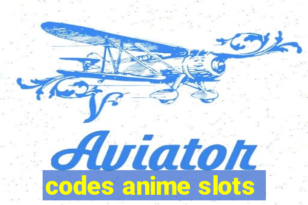 codes anime slots