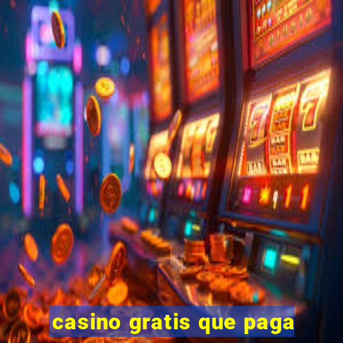 casino gratis que paga