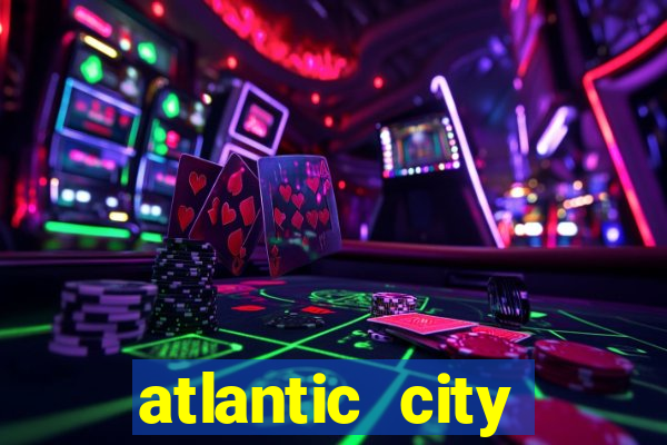 atlantic city resorts and casinos