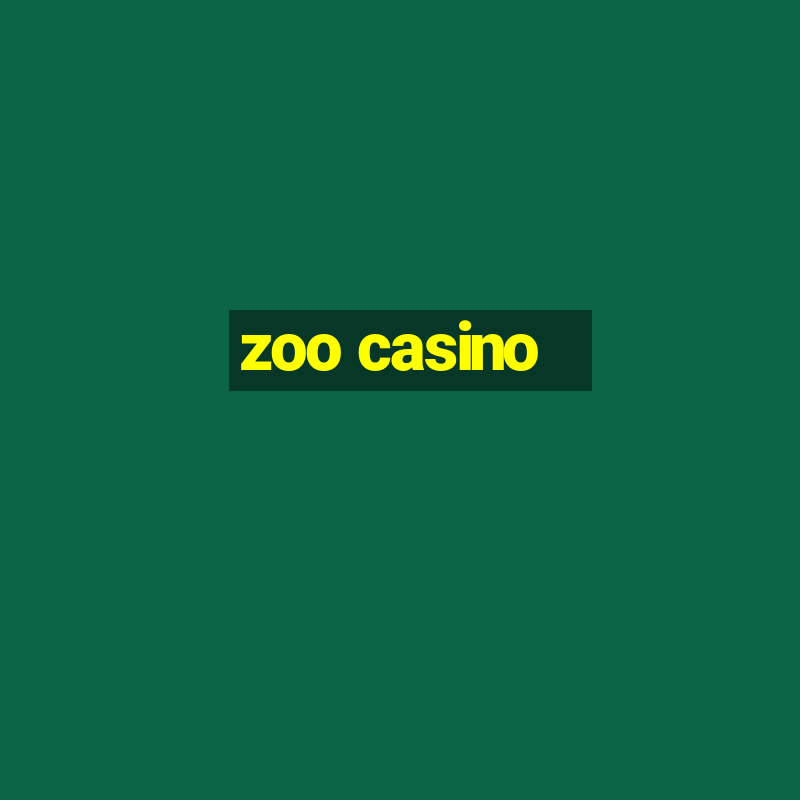 zoo casino