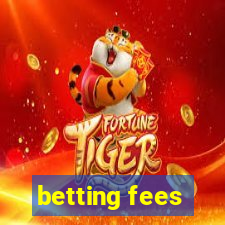 betting fees