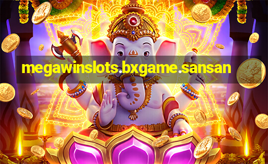 megawinslots.bxgame.sansan