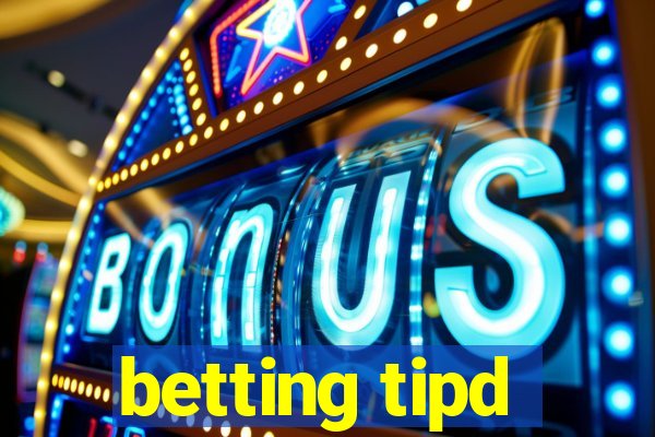 betting tipd