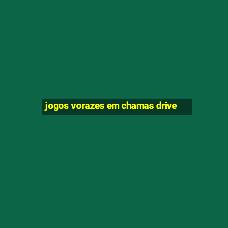 jogos vorazes em chamas drive