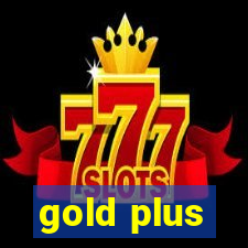 gold plus