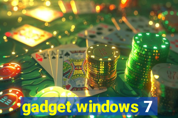 gadget windows 7