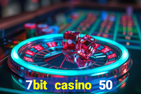 7bit casino 50 free spins